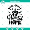 Spooky Halloween-themed SVG design with "Home Sweet" and "Haunted Home" text for digital graphics and decorations.