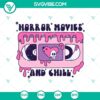 Horror Movies And Chill SVG for Halloween, spooky and fun Halloween movies SVG perfect for Halloween crafting projects.