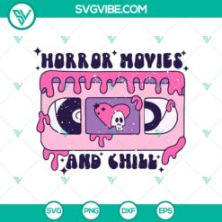 Horror Movies And Chill SVG, Halloween Movies SVG, Spooky Halloween SVG
