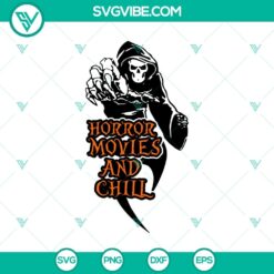 Horror Movies And Chill SVG, Halloween SVG, Scary SVG, Horror SVG, Skull SVG