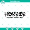 Horror Movies And CHill SVG design with Halloween Movies and Horror Halloween SVG elements for Halloween enthusiasts.