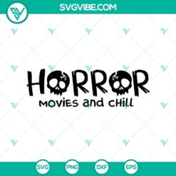 Horror Movies And CHill SVG design with Halloween Movies and Horror Halloween SVG elements for Halloween enthusiasts.
