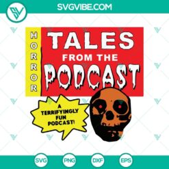 Horror Tales From The Podcast SVG featuring a skull design, perfect for a terrifyingly fun podcast logo.