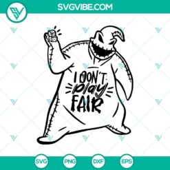 I Don't Play Fair SVG, Oogie Boogie SVG, The Nightmare Before Christmas theme. Perfect for Halloween crafts and decor.