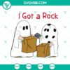 "I Got A Rock Halloween Boo Funny Ghost SVG for spooky holiday crafts, featuring a playful and entertaining design."