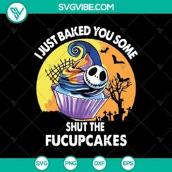 Funny and scary Halloween SVG design, featuring "I Just Baked You Some Shut the Fucupcake" text. Perfect for spooky crafting projects.