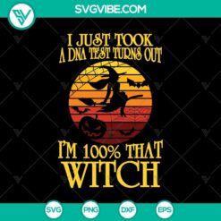 I Just Took A DNA Test Turns Out I'm 100% That Witch SVG for Halloween, Scary Oct 31 Design.