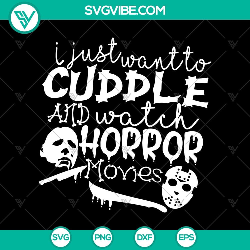 i-just-want-to-cuddle-and-watch-horror-movies-svg-horror-svg-halloween-svg.jpg Cute and spooky "I Just Want To Cuddle And Watch Horror Movies" SVG design for Halloween. Perfect for horror movie fans.