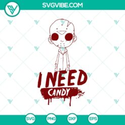 Charming Chibi Jason Voorhees SVG for Halloween, "I Need Candy" Horror Design for digital crafting, spooky themed SVG file.