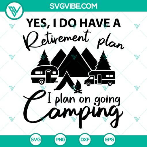 I Plan On Going Camping SVG, Camping SVG, Love Camping SVG 1