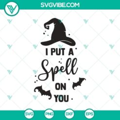 Halloween SVG design with text "I Put A Spell On You". Features witch, boo, perfect for spooky crafting projects.