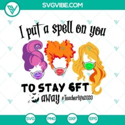 I Put a Spell on You SVG, Hocus Pocus SVG , Teacherlife SVG, Halloween SVG