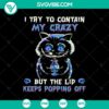 Cheshire Cat SVG design with whimsical "Try To Contain My Crazy" quote and popping lips, scary cat illustration. Perfect for crafts.