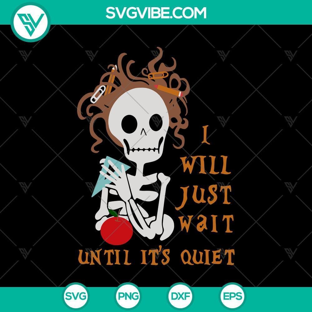 i-will-just-wait-until-it8217s-quiet-svg-horror-svg-halloween-svg-halloween-scary-svg.jpg "I Will Just Wait Until It’s Quiet SVG featuring horror and Halloween elements for a scary design."