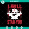 Spooky Halloween SVG design with a menacing message "I Will Stab You", ideal for horror-themed projects.