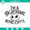 Nightmare Before Coffee SVG design for Halloween featuring spooky elements perfect for crafting projects.