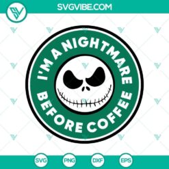 "I'm A Nightmare Before Coffee SVG featuring a Nightmare Before Christmas and Halloween theme design, perfect for crafting projects."