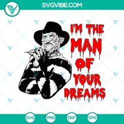 Freddy Krueger SVG for Halloween featuring "I'm The Man Of Your Dreams" design, perfect for horror fans.