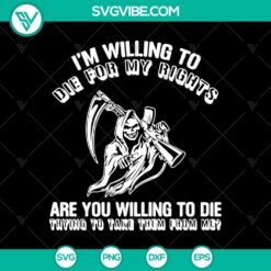 Ghost SVG with bold text "I'm Willing to Die for My Rights - Are You Willing to Die Trying to Take Them From Me." Perfect for Halloween.