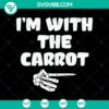 Scary Halloween themed SVG design featuring 'I'm With The Carrot' text for October 31 celebrations.