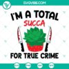 Succulent themed Halloween SVG design featuring knife, blood, and true crime elements. Perfect for spooky crafts.