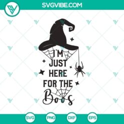 Spooky Halloween SVG design with text "I'm Just Here For The Boos", featuring ghosts and witches. Ideal for Halloween crafts and decor.