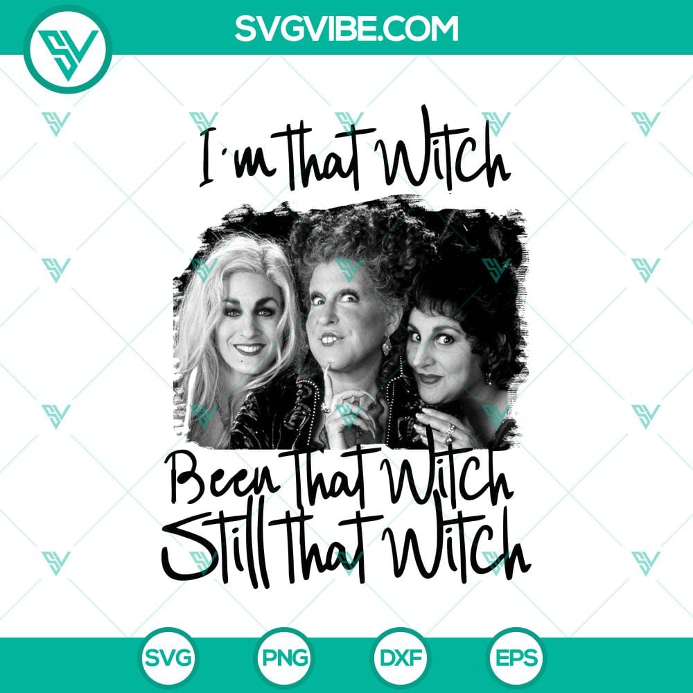 im-that-witch-been-that-witch-still-that-witch-svg-sanderson-sister-svg-hocus-pocus-svg.jpg Hocus Pocus Sanderson Sister Halloween SVG design featuring witch silhouette with text "I'm That Witch Been That Witch Still That Witch".