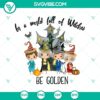 Golden Girl Halloween SVG with "In a World Full Of Witches Be Golden" quote. Perfect for festive crafts.