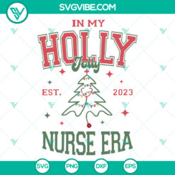 Holly Jolly 2023 Nurse Era SVG design for Nurse Christmas with PNG EPS DXF files vector illustration.