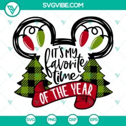 Festive Mickey Mouse design in free downloadable SVG format for Christmas season - It's My Favorite Time Of The Year Mickey SVG.