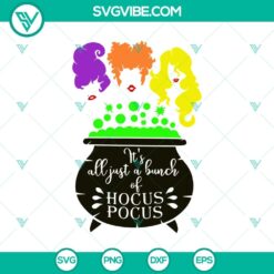 Halloween-themed "It's All Just A Bunch" SVG with Hocus Pocus design, perfect for decorations and crafts.