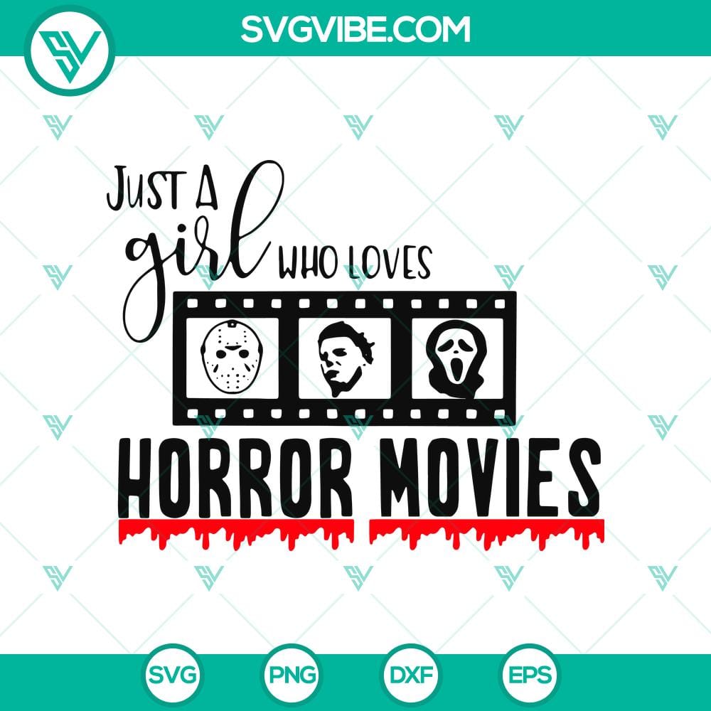 just-a-girl-who-love-horror-movies-svg-halloween-svg-horror-movies-svg-horror-svg.jpg Girl who loves horror movies Halloween SVG design featuring horror movie elements. Perfect for horror movie fans.