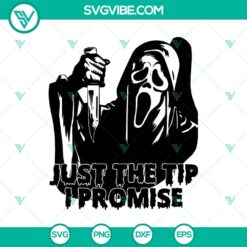 Ghost Face Halloween SVG design with "Just The Tip I Promise" text, perfect for horror-themed Halloween crafting projects.
