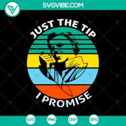 Spooky Halloween SVG design featuring "Just The Tip I Promise" text, perfect for horror-themed projects.