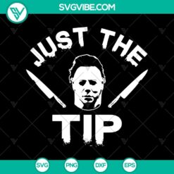 Vector set featuring Just The Tip, Michael Myers, and other Horror Characters in SVG format for digital projects.