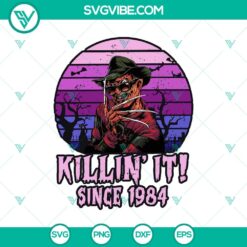 Killin' It Since 1984 SVG featuring Freddy Kruger from A Nightmare on Elm Street. Perfect design for horror fans.