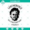 Leatherface Deli And Butcher Shop SVG featuring the best cuts and horror theme for Halloween decorations.