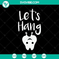 Let's Hang SVG design with Halloween and Scary elements, perfect for Oct 31 celebrations.
