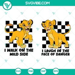 Lion King Wild Side SVG with "I Walk on the Wild Side" Cut Files for crafting projects featuring a lion king design.