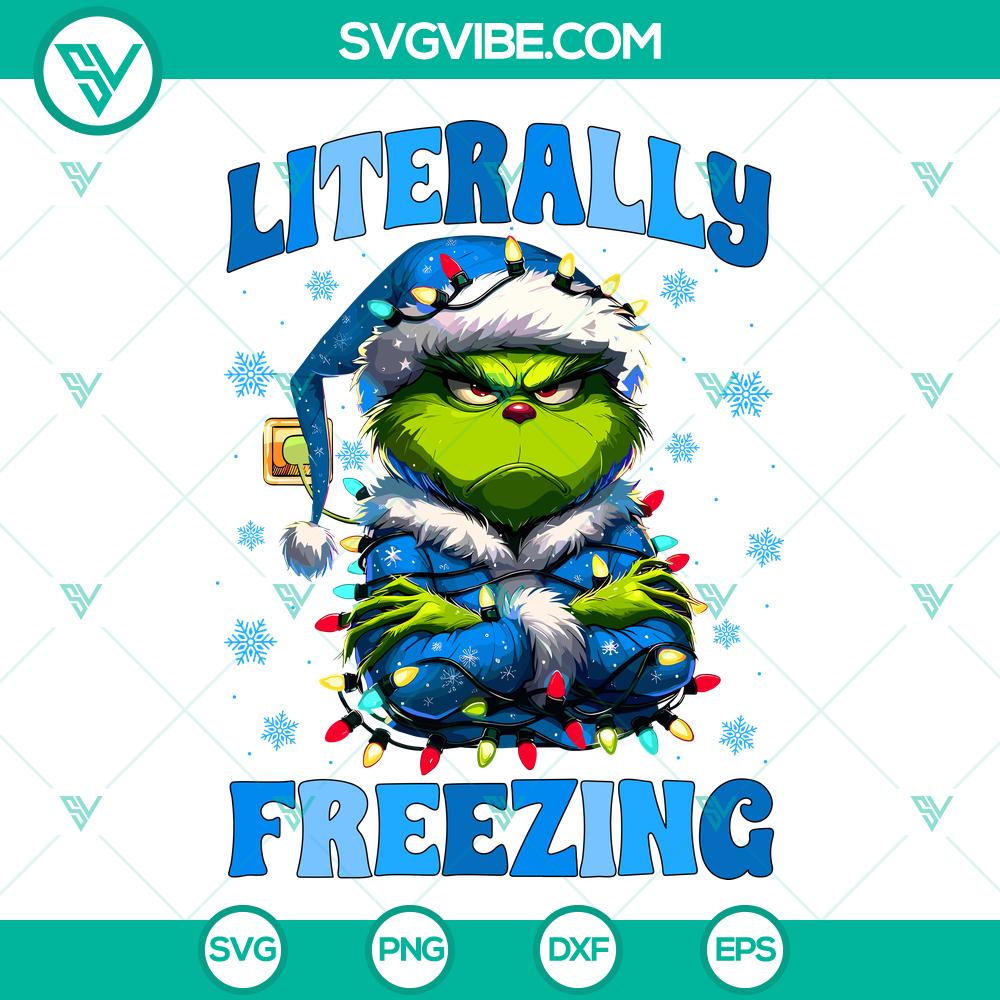 Literally Freezing Season Grinchmas SVG | Funny Holiday Cut Files Literally Freezing Season Grinchmas SVG | Funny Holiday Cut Files
