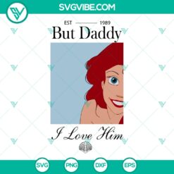 Little Mermaid Daddy I Love Him SVG with Ariel & Prince Eric, Love Story Cut Files for crafting projects.
