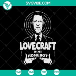 Lovecraft Is My Homeboy SVG with a creative design inspired by Howard Phillips Lovecraft in a horror-themed style. Perfect for fans of Lovecraftian horror.