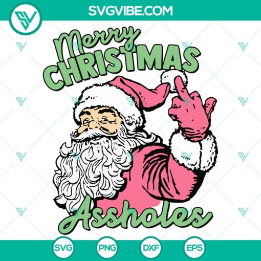 Merry Christmas Assholes SVG DXF EPS PNG Files for holiday crafts and projects. Great for Christmas DIY projects.