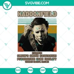 Michael Myers Haddonfield Est.1978 SVG design with Smith's Grove Sanitarium theme, vintage Halloween horror vibes.