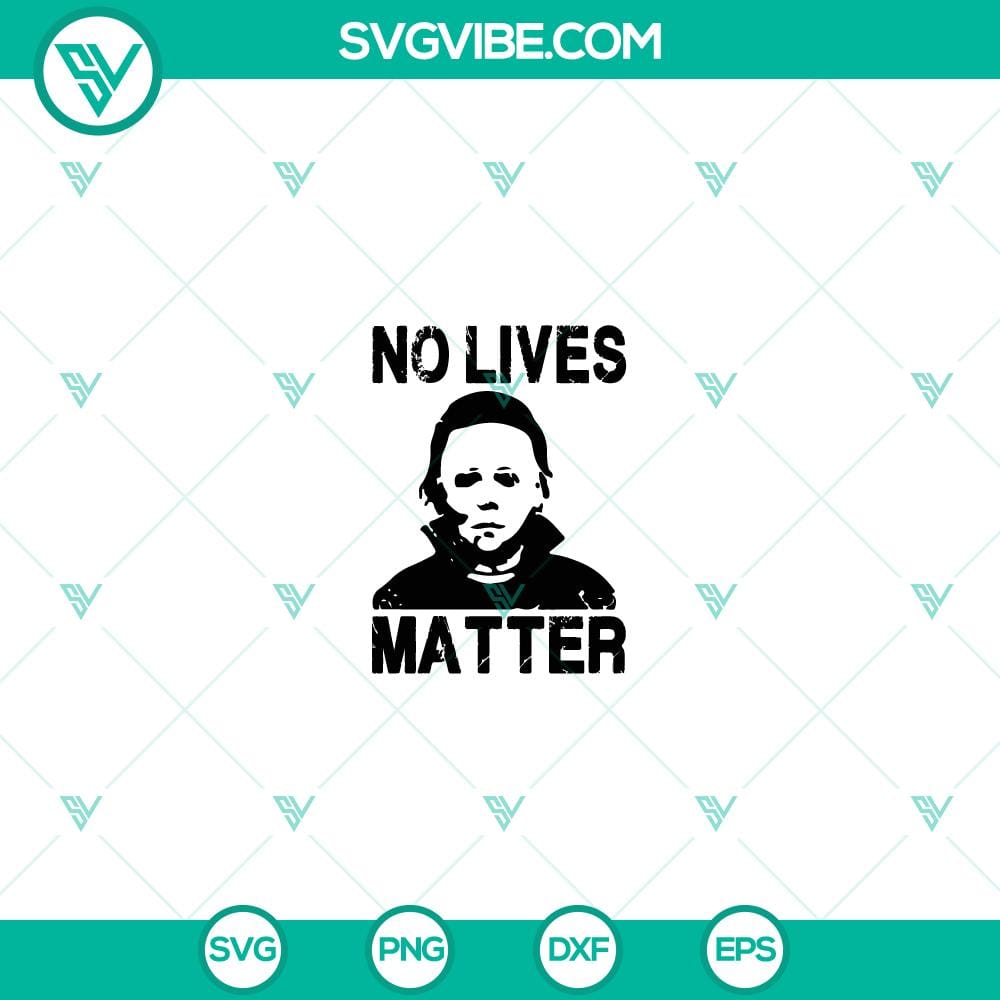 michael-myers-no-live-matter-svg-michael-myers-svg-horror-svg-halloween-svg.jpg Michael Myers No Live Matter SVG with Halloween horror theme, perfect for Halloween decorations or crafting.