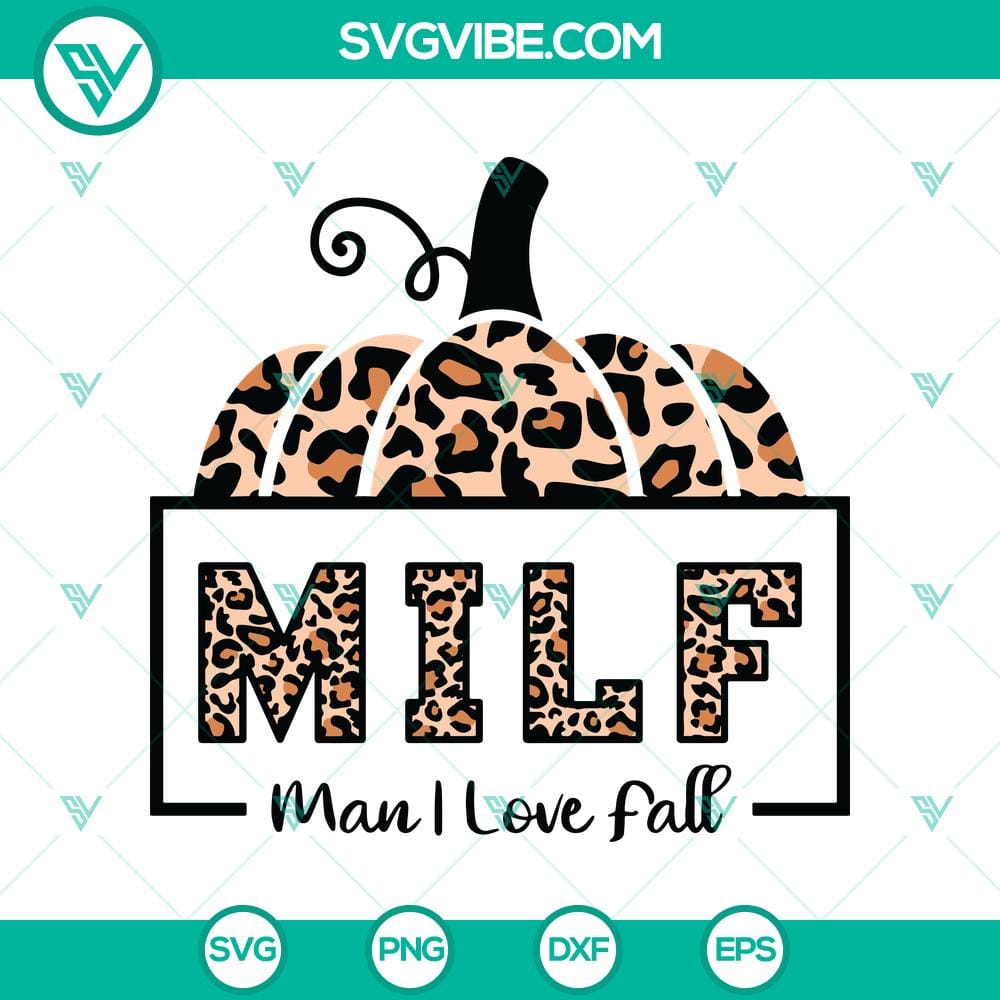 milf-man-i-love-fall-svg-pumpkin-leopard-svg-fall-autumn-svg.jpg Milf Man I Love Fall SVG with Pumpkin Leopard design for Fall Autumn season. Perfect for DIY projects and crafting.