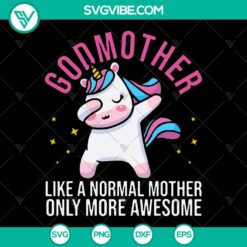 Godmother Unicorn Mother design SVG for Mother's Day t-shirt. Instant download for crafting projects.