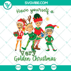 Have Yourself A Very Golden Christmas SVG - Golden Girls Sitcom Reindeer Quotes - Christmas Holiday Instant Download