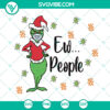 Eww People Christmas Grinch SVG with fun Christmas theme, perfect for a festive shirt or hat, Instant Download, great Christmas gift idea.