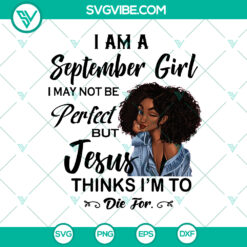 September Girl SVG design for birthdays, featuring "Born In September" text with religious theme "Love Jesus". Perfect September gift.